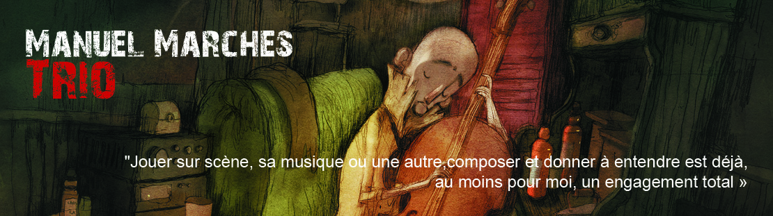N°143 – Interview Manuel Marchès Trio. Oct 2015